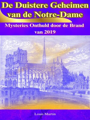 cover image of De Duistere Geheimen van de Notre-Dame